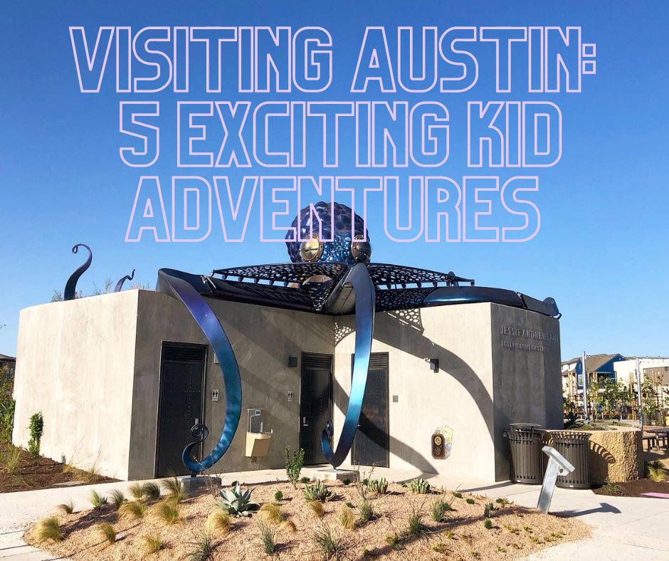 Visiting Austin: 5 Exciting Kid Adventures - Austin Fun for Kids