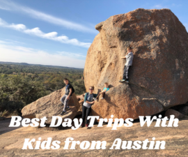 Best Day Trips With Kids from Austin