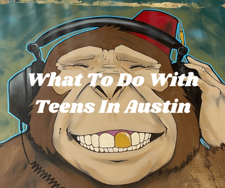 The Most Fun Things To Do With Teens in Austin