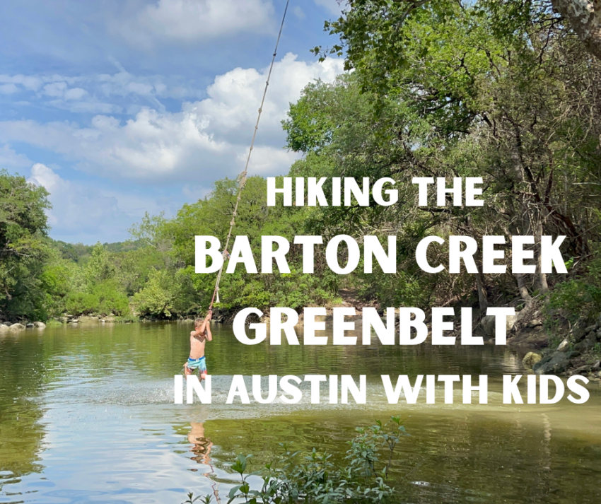 Hiking the Barton Creek Greenbelt in Austin With Kids