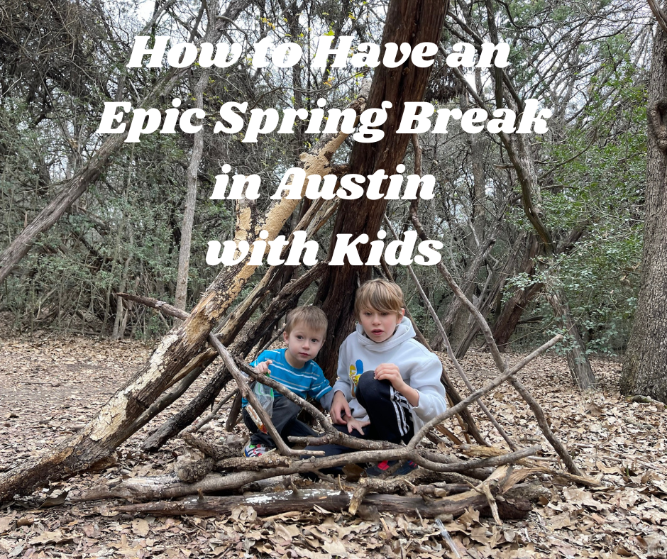 spring break in austin with kids