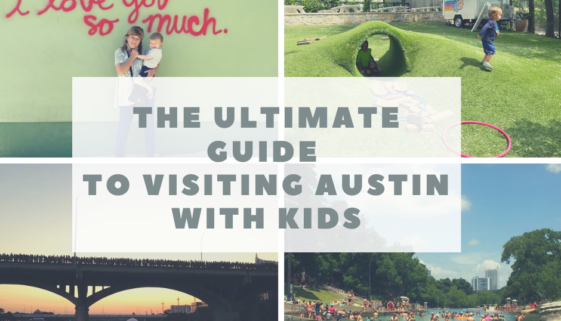 The Ultimate Guide to Visiting Austin With Kids