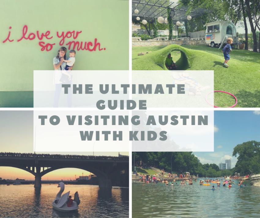 The Ultimate Guide to Visiting Austin With Kids