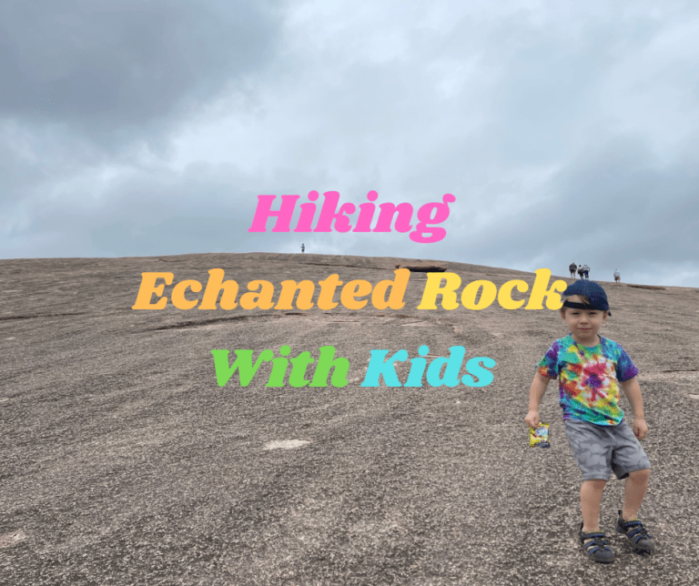 Hiking Enchanted Rock With Kids: You Need These Tips!