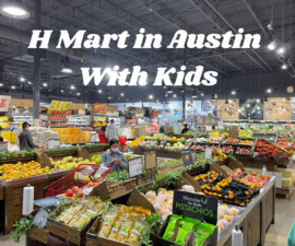 H Mart in Austin With Kids
