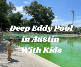 Tips For Visiting Deep Eddy Pool in Austin With Kids