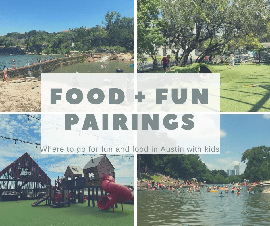 Food and Fun Pairings for where to go for fun and food in Austin with kids