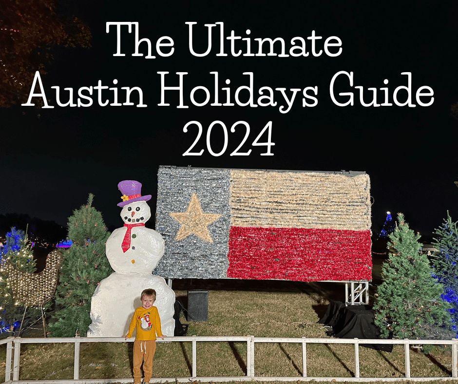 the ultimate guide to the holidays in austin