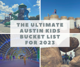 The Ultimate Austin Kids Bucket List for 2023