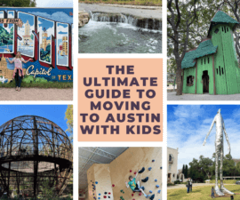 The Ultimate Guide To Moving To Austin With Kids