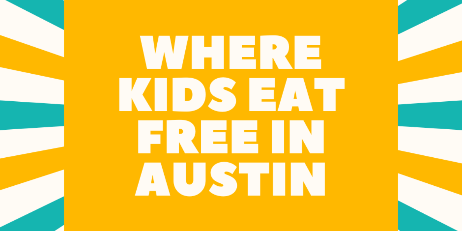 Where Kids Eat Free In Austin