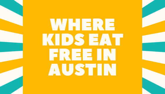 Where Kids Eat Free In Austin