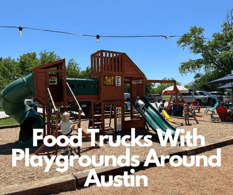 The Ultimate Guide To Food Trucks With Playgrounds Around Austin