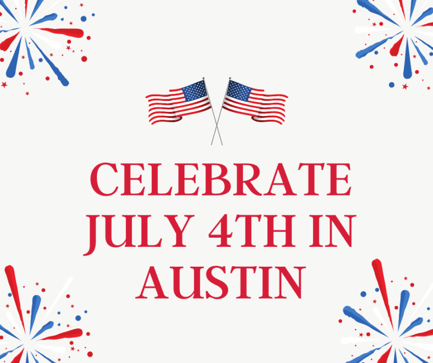 Celebrate July 4th in Austin