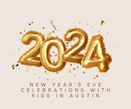 New Year's Eve Celebrations With Kids in Austin (1)