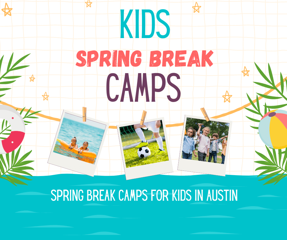 spring break camps for kids in austin