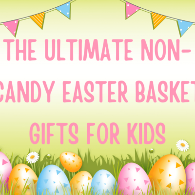 The Ultimate Non-Candy Easter Basket Gifts For Kids (1)