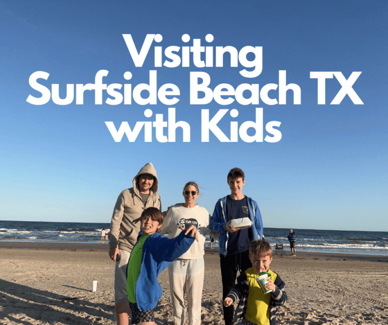 The Ultimate Family Guide to Visiting Surfside Beach, Texas with Kids
