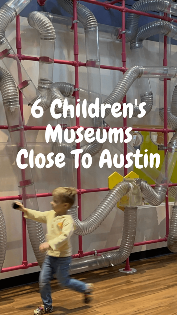 6 childrens museums close to austin