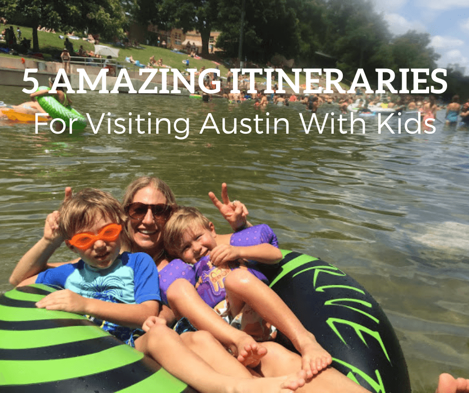 5 itineraries for visiting austin with kids 