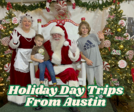 Holiday Day Trips From Austin