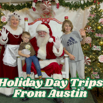 Holiday Day Trips From Austin