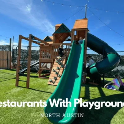 Restaurants with Playgrounds - North Austin