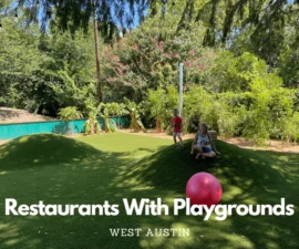 Restaurants with Playgrounds - West Austin