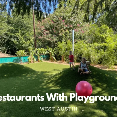 Restaurants with Playgrounds - West Austin