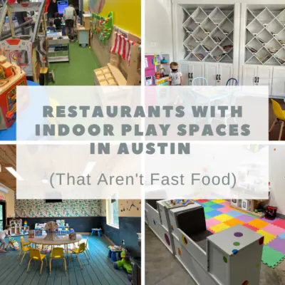 Restaurants With Indoor Play Spaces For Kids in Austin